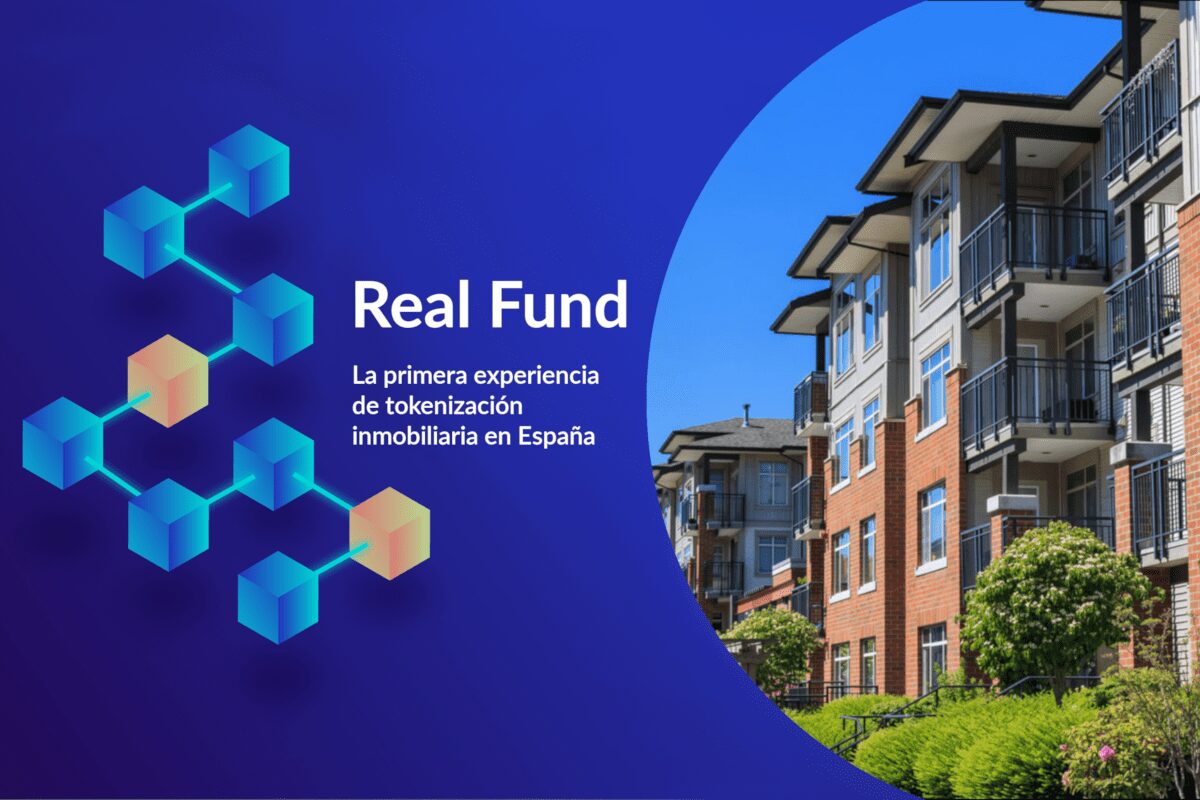 Real Fund la primera experiencia de tokenización inmobialiaria española