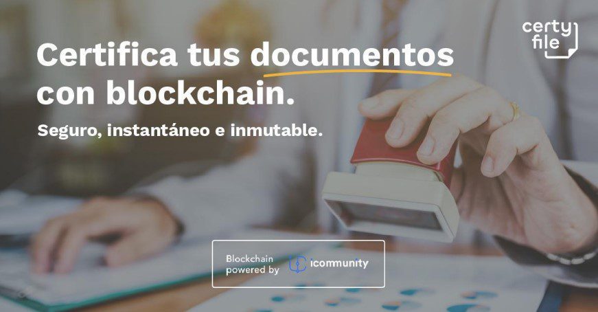 Certificar tus documentos en blockchain ya es posible con CertyFile.com, de iCommunity Labs